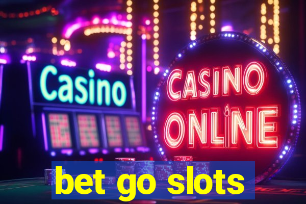 bet go slots