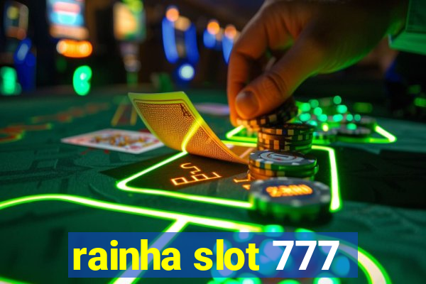 rainha slot 777