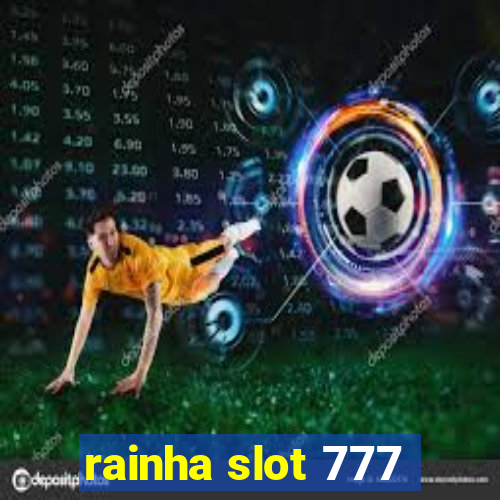 rainha slot 777