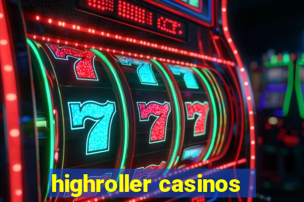 highroller casinos