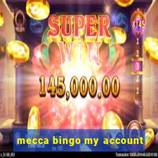 mecca bingo my account