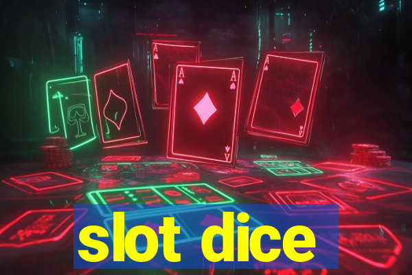 slot dice