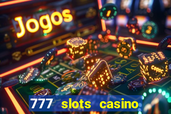 777 slots casino – new online slot machine games