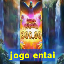 jogo entai