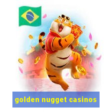 golden nugget casinos