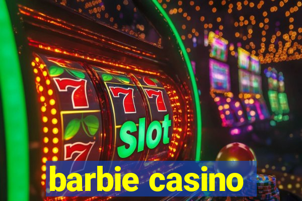 barbie casino