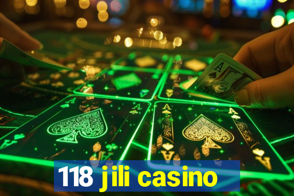 118 jili casino