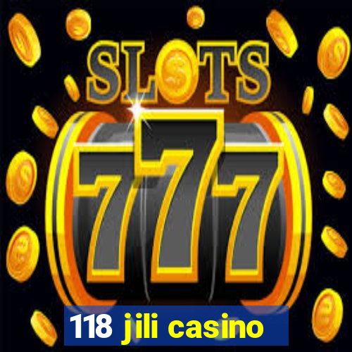 118 jili casino