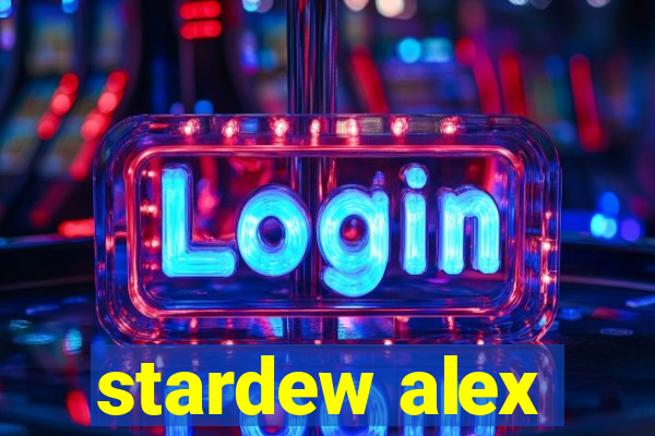 stardew alex