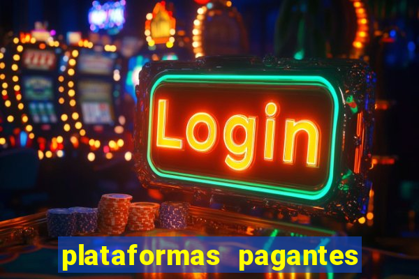 plataformas pagantes fortune tiger