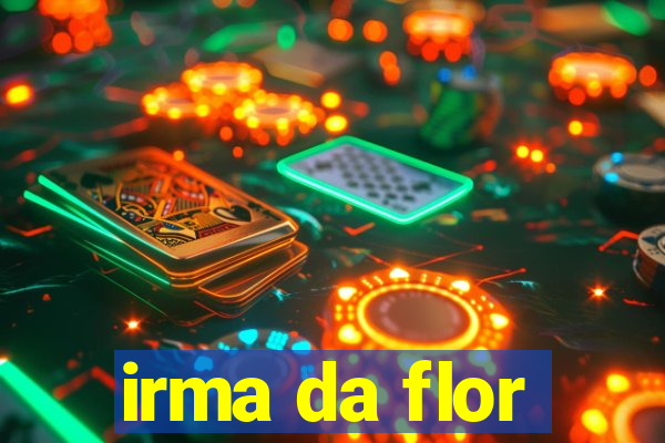 irma da flor