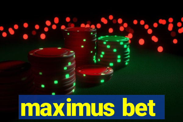 maximus bet