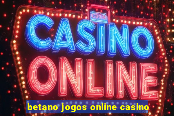 betano jogos online casino