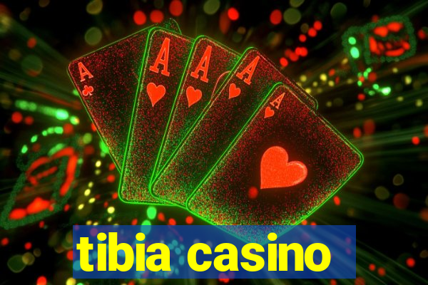 tibia casino