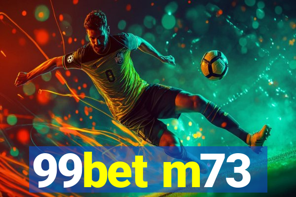 99bet m73