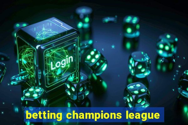 betting champions league