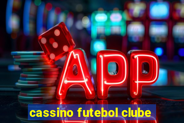 cassino futebol clube