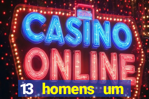 13 homens um segredo imagem de casino