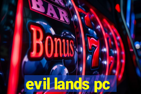 evil lands pc