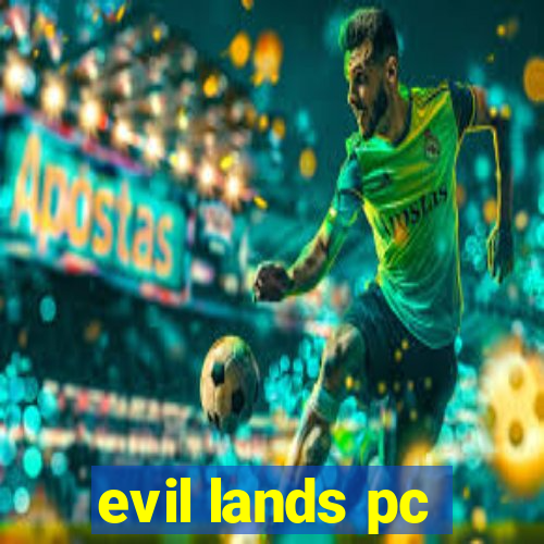 evil lands pc