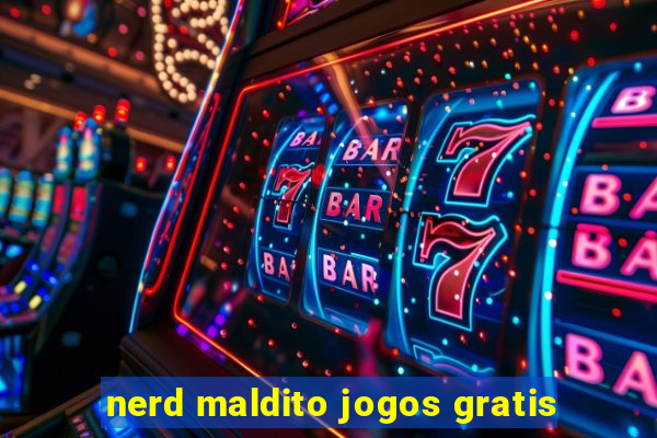 nerd maldito jogos gratis