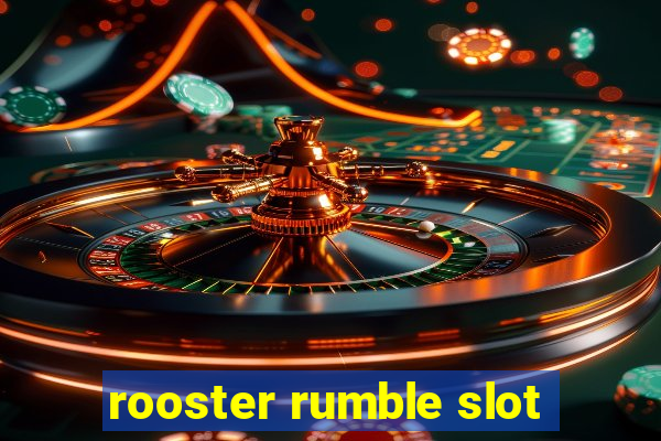 rooster rumble slot