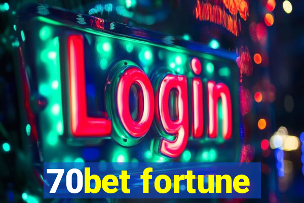 70bet fortune