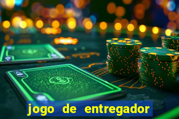 jogo de entregador de encomenda