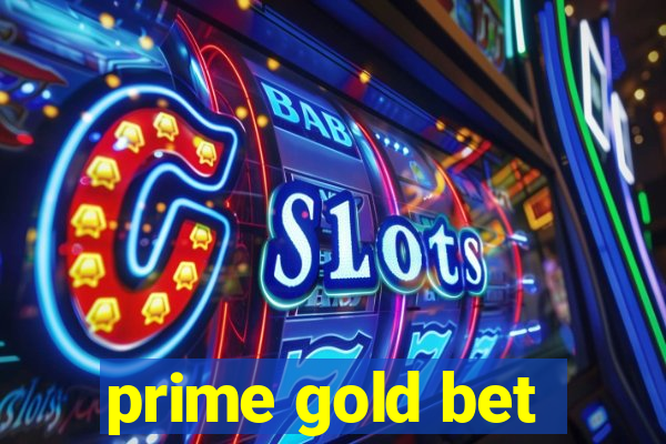 prime gold bet