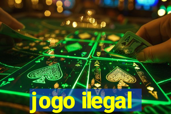 jogo ilegal