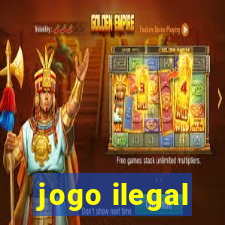 jogo ilegal