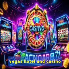 vegas hotel and casino