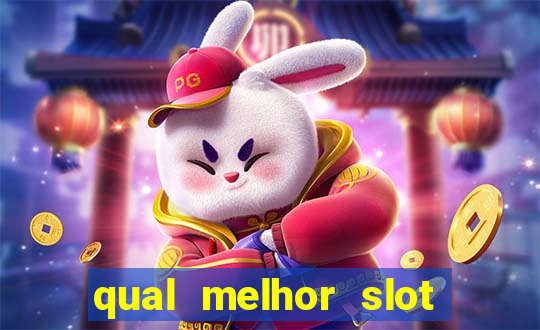 qual melhor slot para ganhar dinheiro