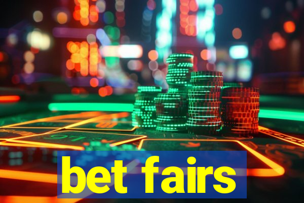 bet fairs