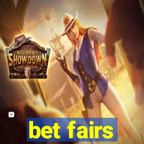 bet fairs