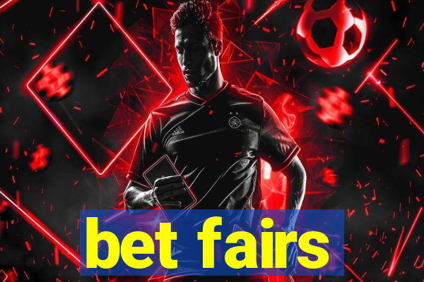 bet fairs