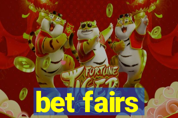 bet fairs