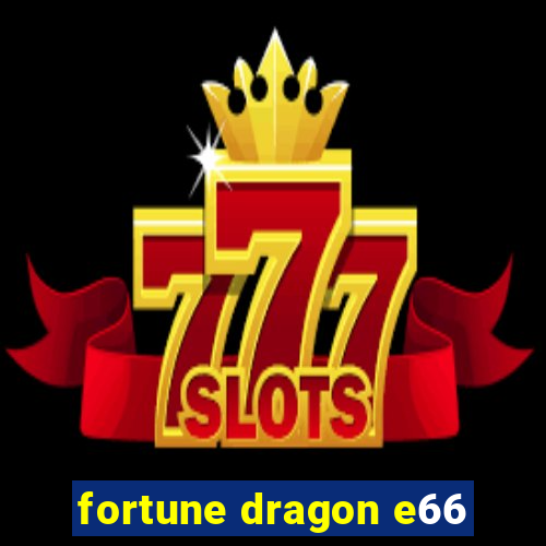 fortune dragon e66