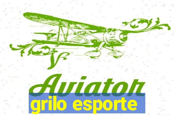 grilo esporte