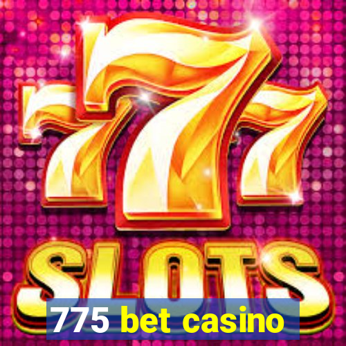 775 bet casino