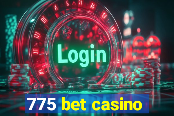 775 bet casino