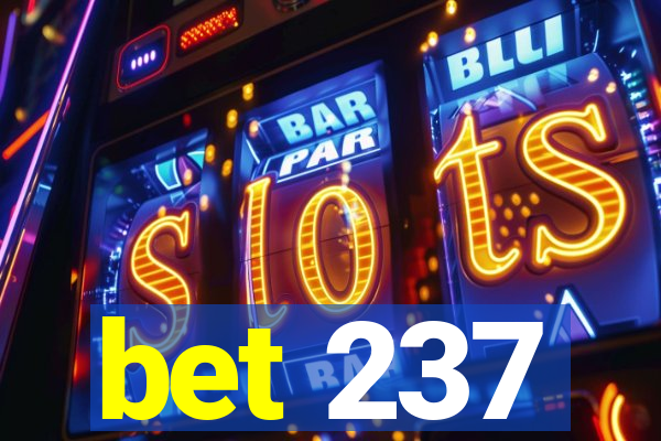 bet 237