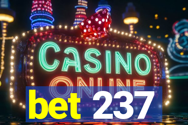 bet 237