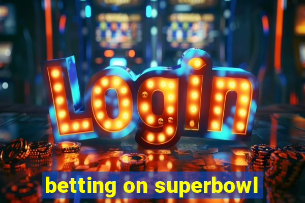 betting on superbowl