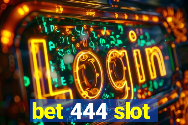 bet 444 slot