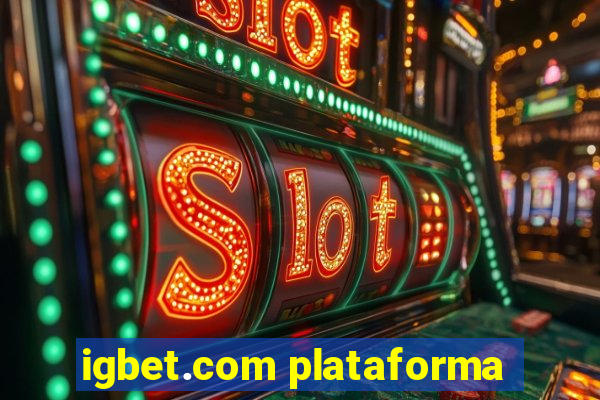 igbet.com plataforma