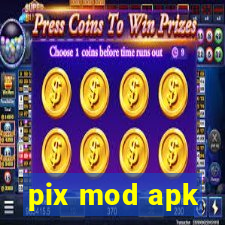 pix mod apk