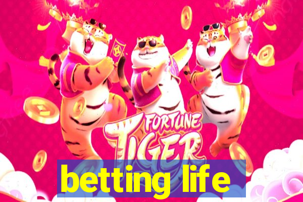 betting life