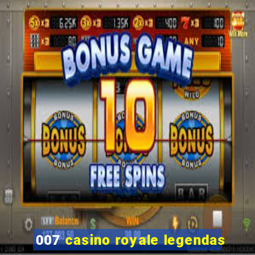 007 casino royale legendas