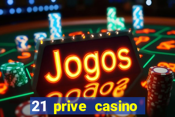 21 prive casino bonus codes